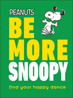 cover image of Peanuts Be More Snoopy